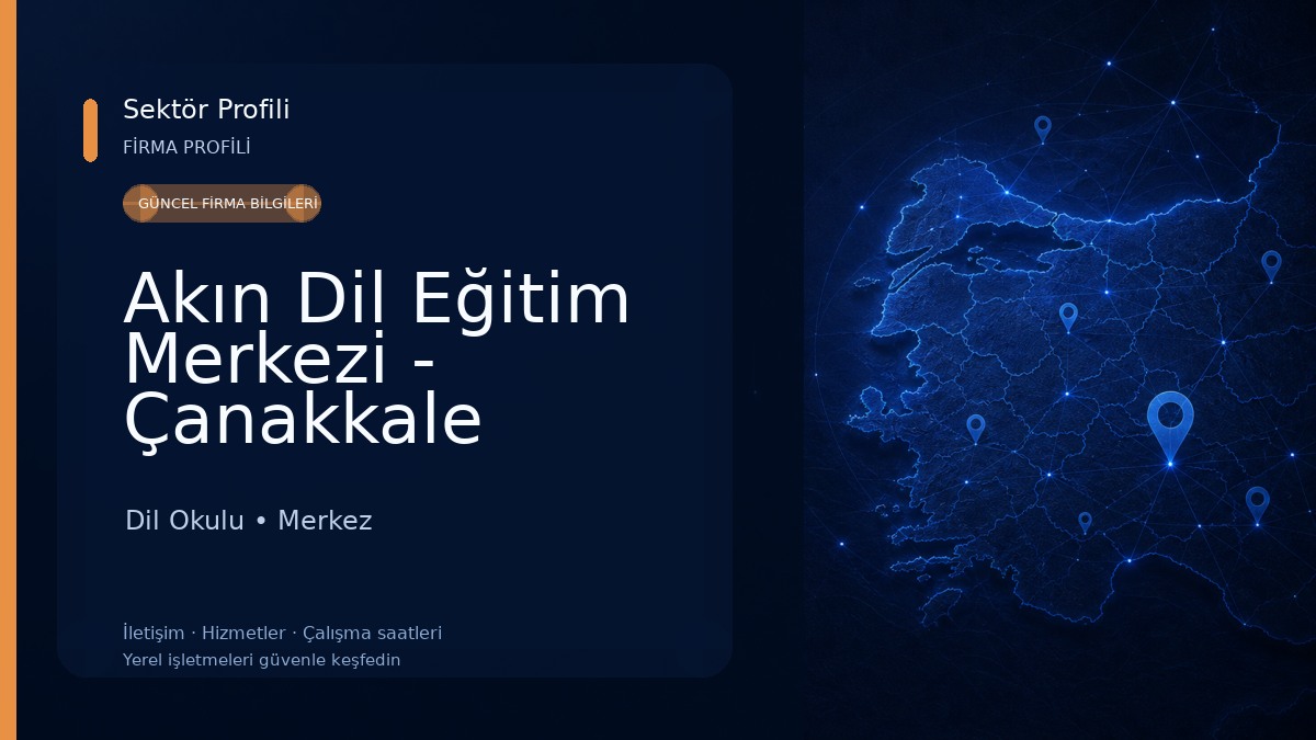 Akın Dil Eğitim Merkezi - Çanakkale Dil Okulu