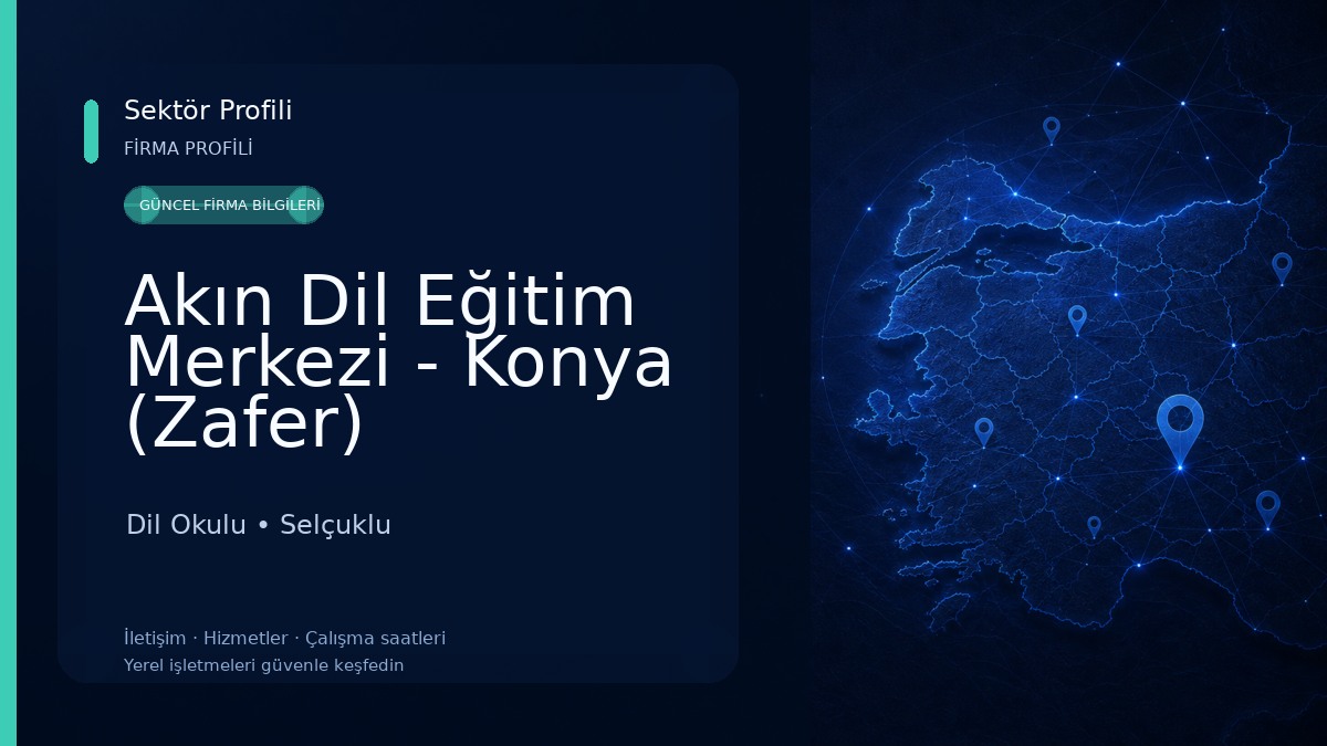 Akın Dil Eğitim Merkezi - Konya (Zafer) Dil Okulu