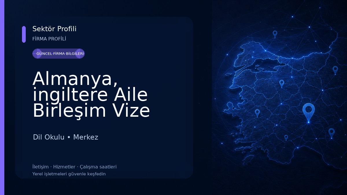 Almanya, ingiltere Aile Birleşim Vize Sınav Merkezi Dil Okulu