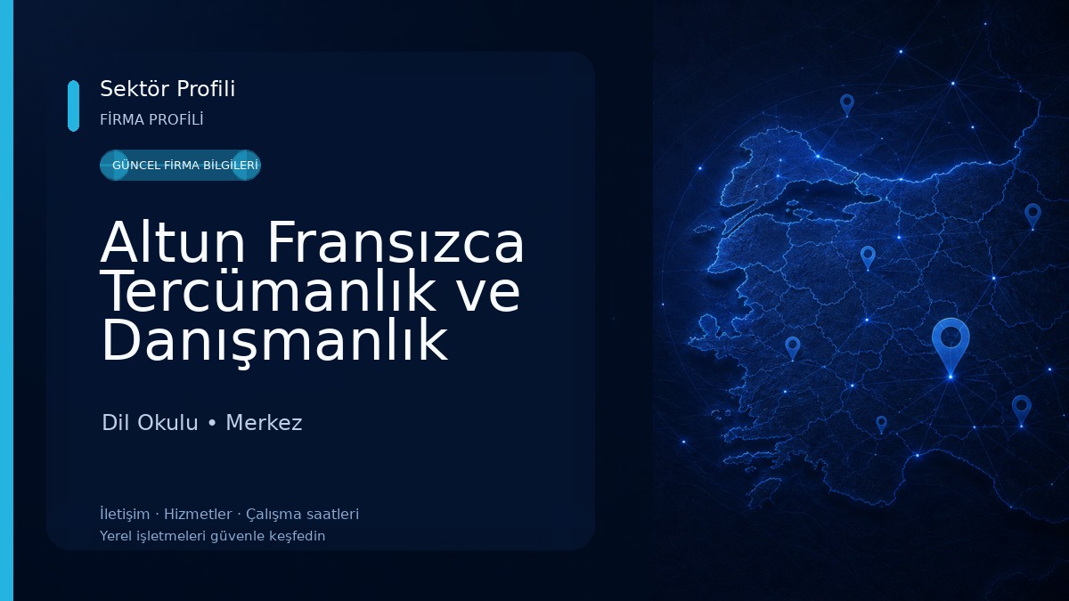 Altun Fransızca Tercümanlık ve Danışmanlık Bürosu Dil Okulu