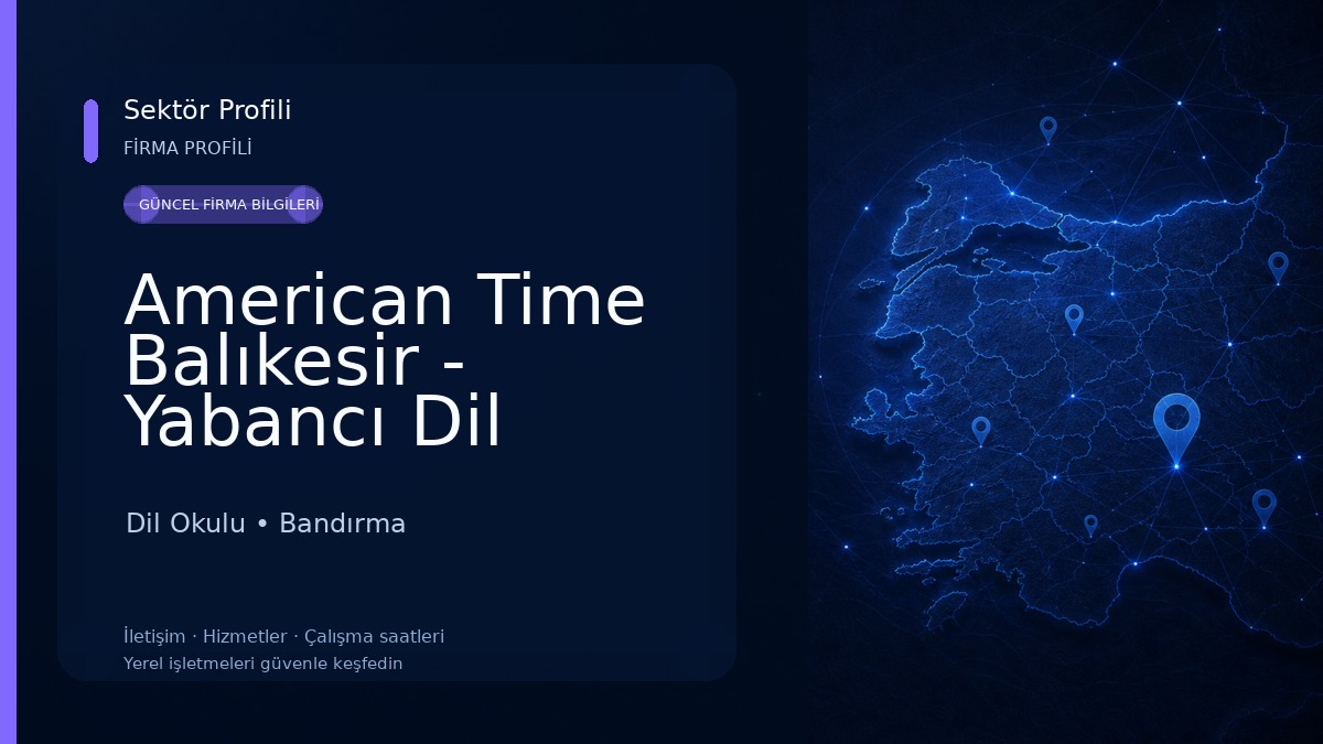 American Time Balıkesir - Yabancı Dil Kursu Dil Okulu