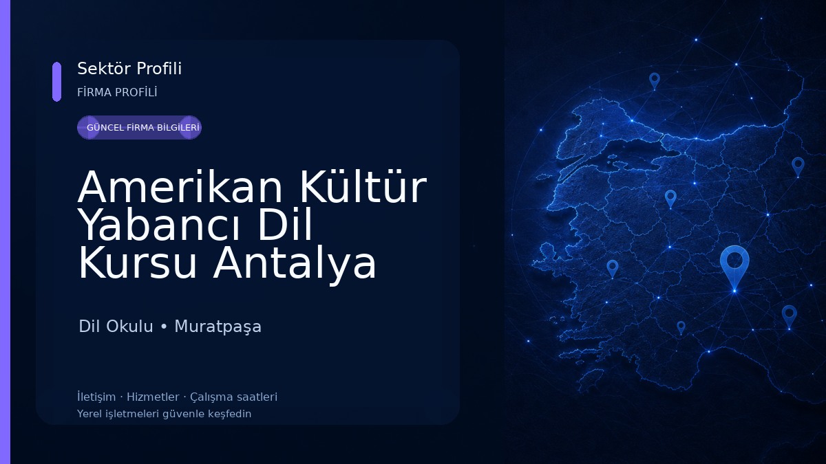 Amerikan Kültür Yabancı Dil Kursu Antalya Merkez