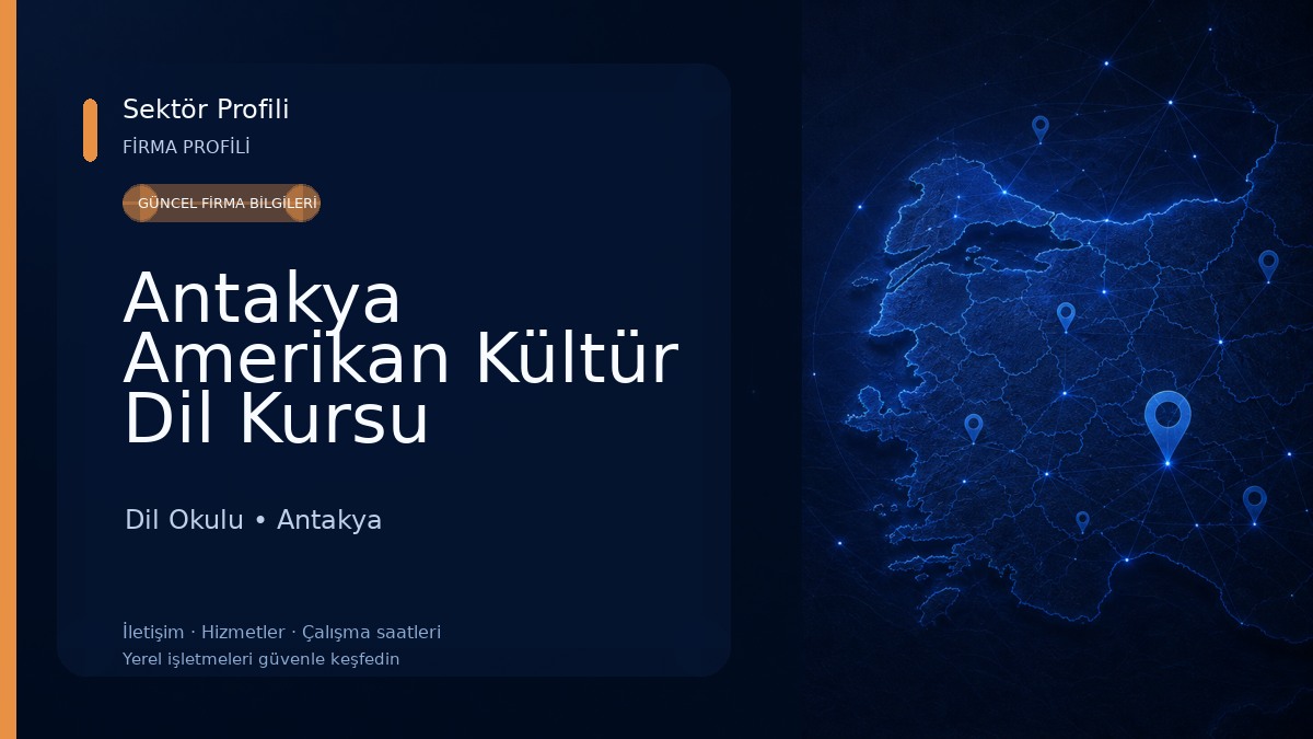 Antakya Amerikan Kültür Dil Kursu Atatürk Caddesi Şubesi