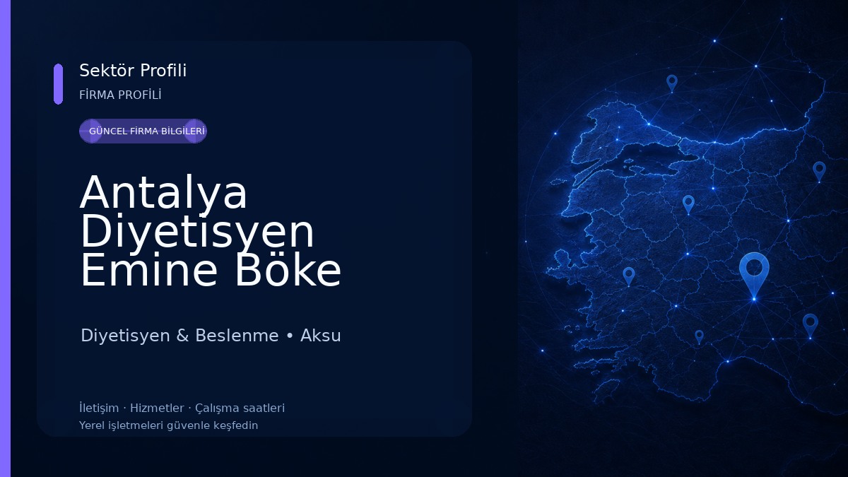 Antalya Diyetisyen Emine Böke Beslenme ve Diyet Kliniği Diyetisyen & Beslenme