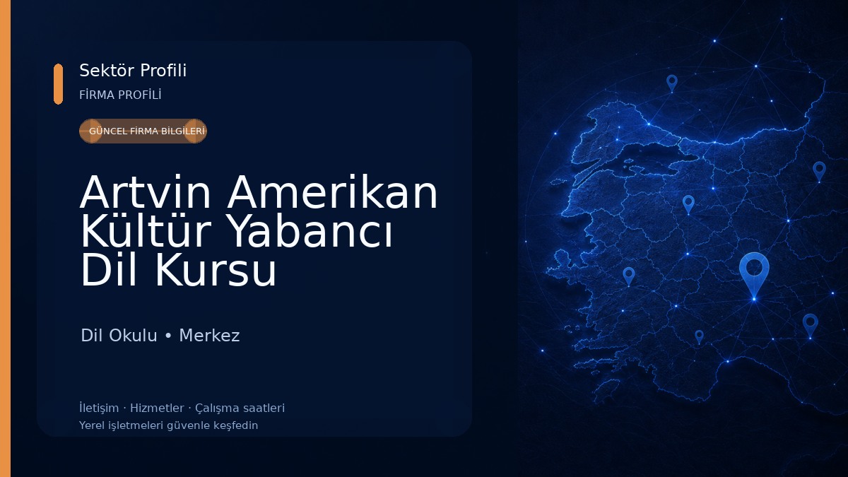 Artvin Amerikan Kültür Yabancı Dil Kursu Dil Okulu