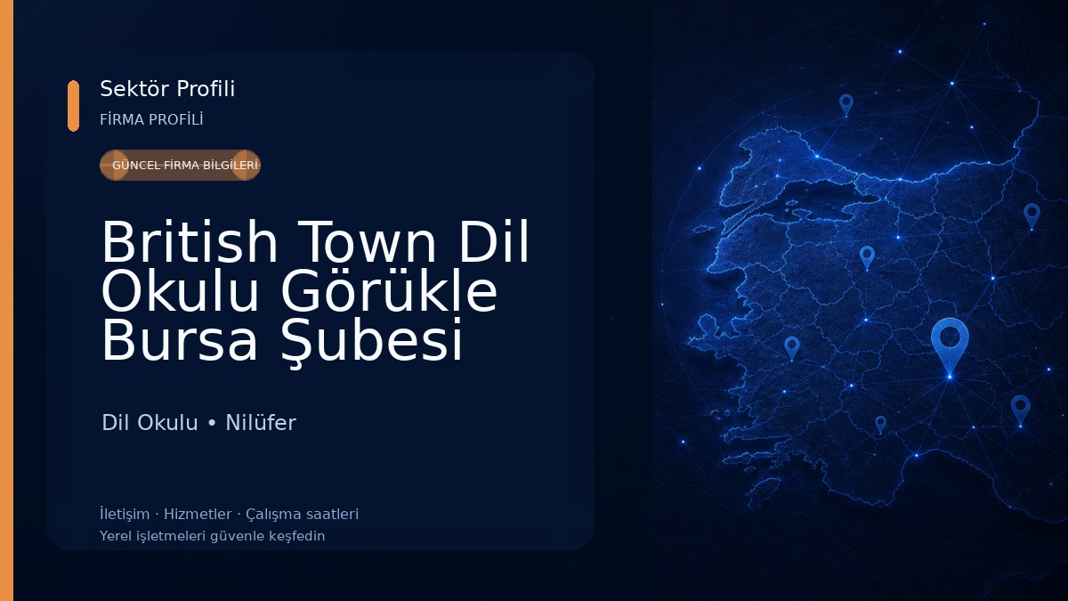 British Town Dil Okulu Görükle Bursa Şubesi Dil Okulu