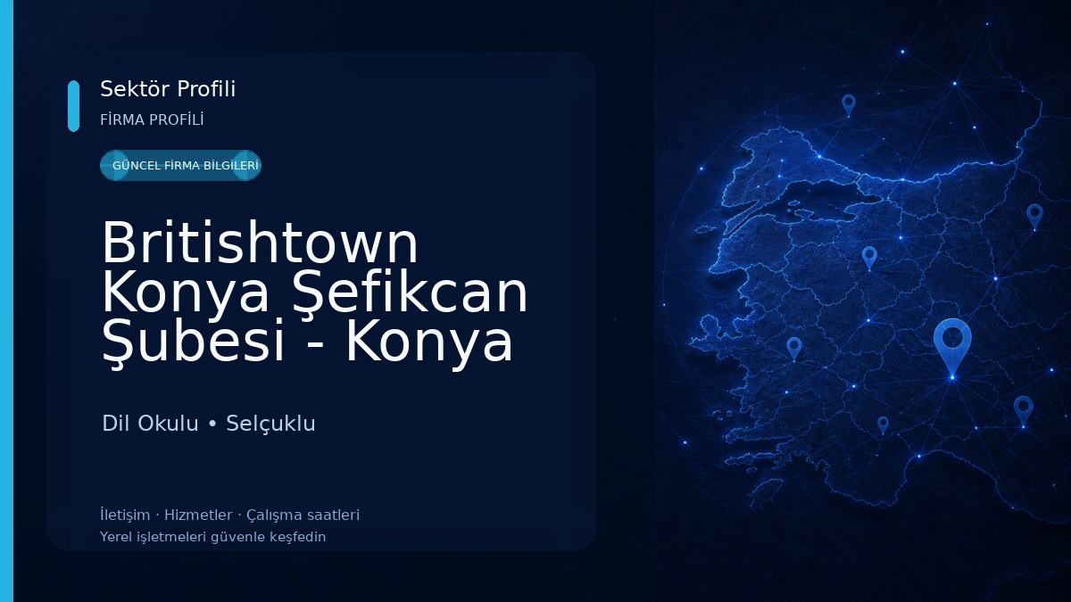 Britishtown Konya Şefikcan Şubesi - Konya Dil Kursu - Konya İngilizce Kursu Dil Okulu