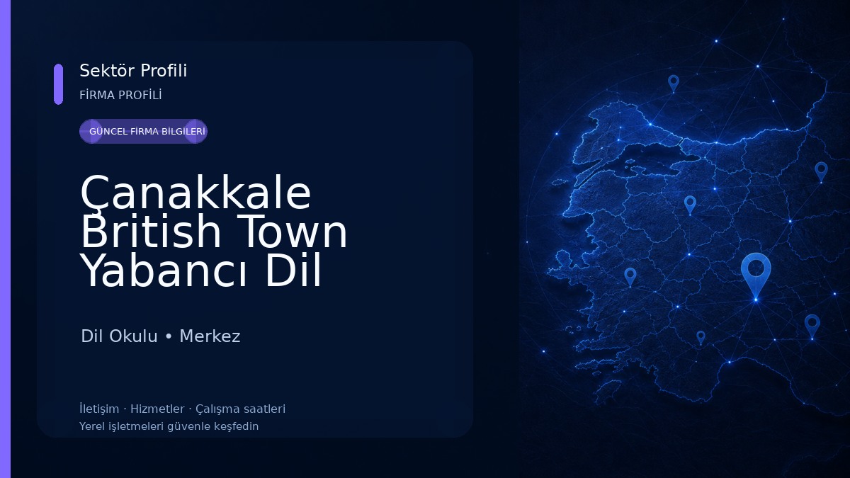 Çanakkale British Town Yabancı Dil Kursu Dil Okulu