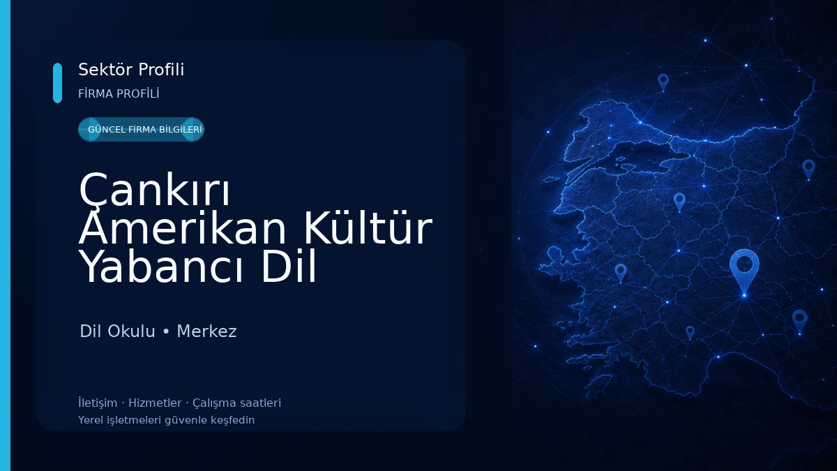 Çankırı Amerikan Kültür Yabancı Dil Kursları Dil Okulu
