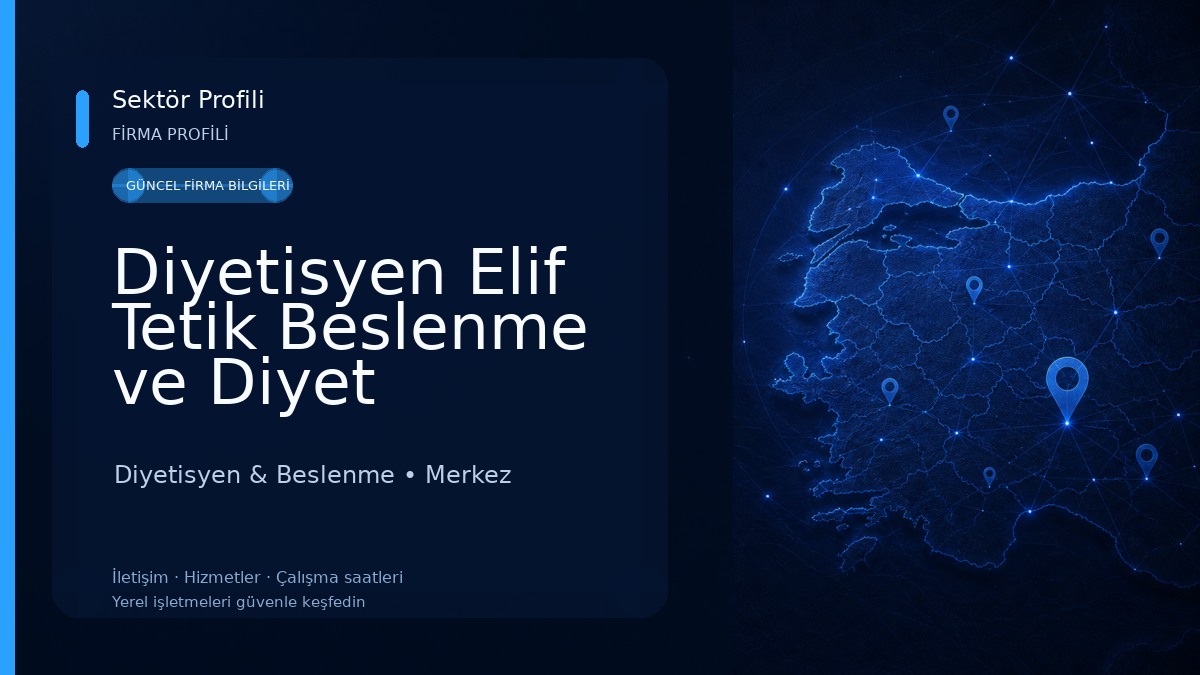 Diyetisyen Elif Tetik Beslenme ve Diyet Danışmanlık Merkezi 