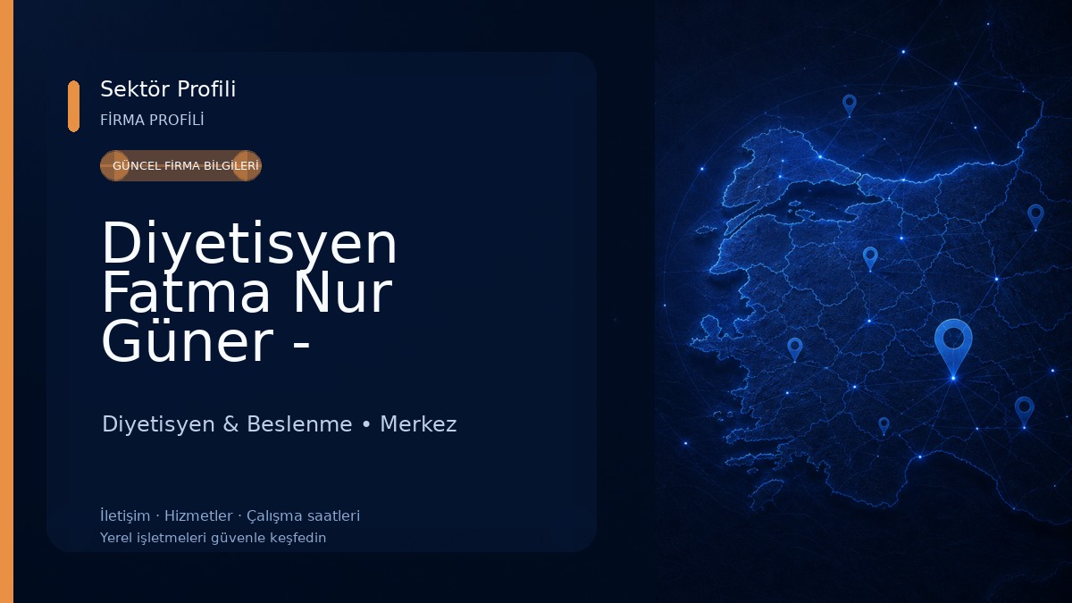 Diyetisyen Fatma Nur Güner - Fonksiyonel Beslenme ve Diyet Danışmanlık Merkezi 