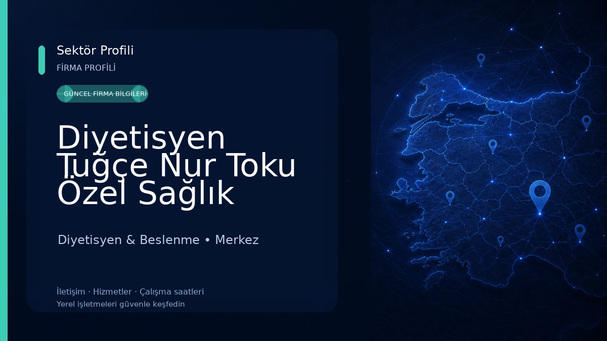 Diyetisyen Tuğçe Nur Toku Özel Sağlık Meslek Hizmet Birimi 