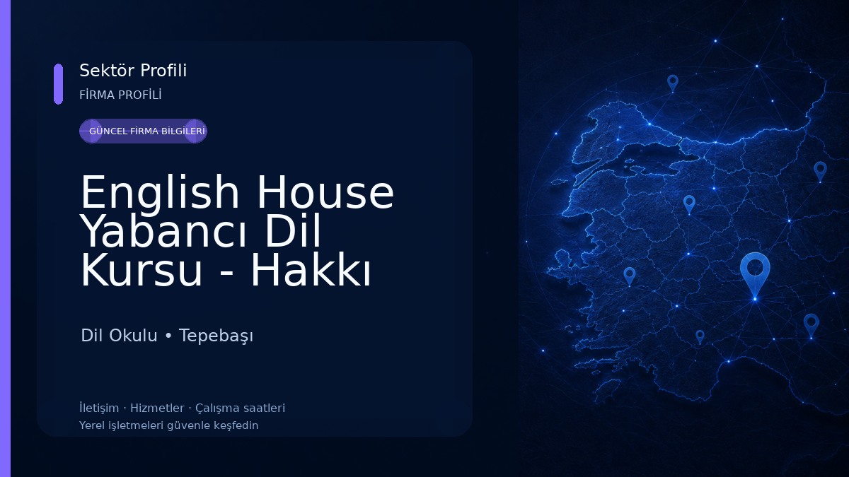 English House Yabancı Dil Kursu - Hakkı Hoca İngilizce Sınav Merkezi