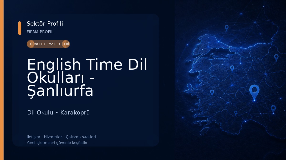 English Time Dil Okulları - Şanlıurfa Esentepe Dil Okulu