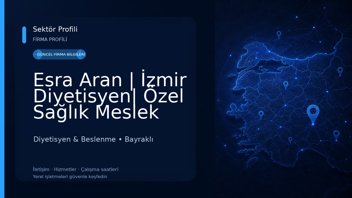 Esra Aran | İzmir Diyetisyen| Özel Sağlık Meslek Hizmet Birimi Diyetisyen & Beslenme