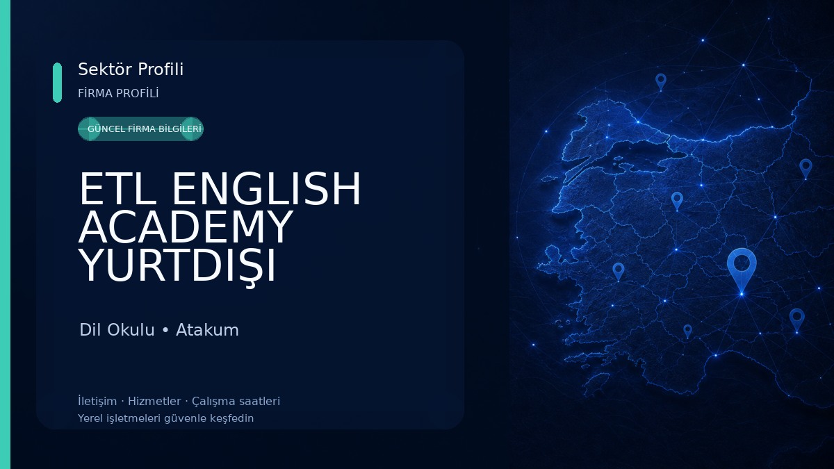 ETL ENGLISH ACADEMY YURTDIŞI EĞİTİM ATAKUM ŞB. Dil Okulu