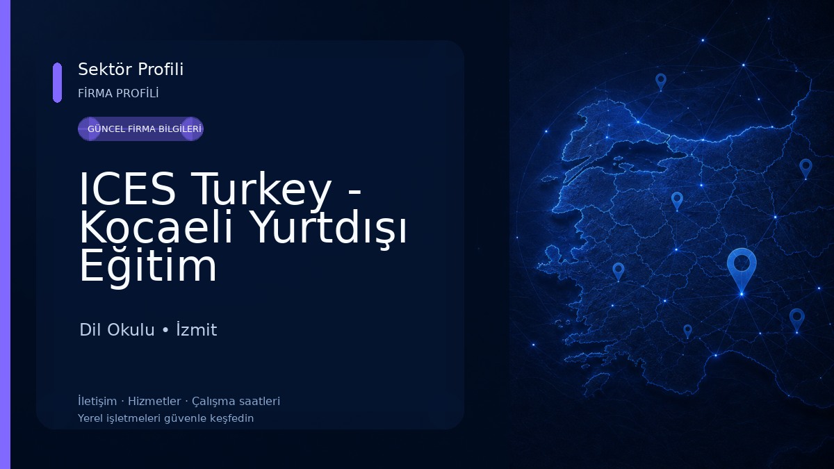 ICES Turkey - Kocaeli Yurtdışı Eğitim Danışmanlığı Dil Okulu