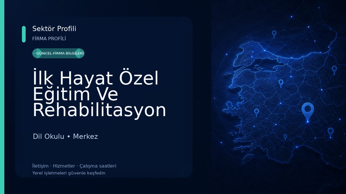İlk Hayat Özel Eğitim Ve Rehabilitasyon Merkezi Dil Okulu