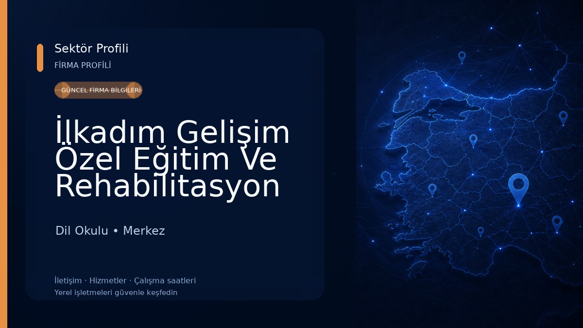 İlkadım Gelişim Özel Eğitim Ve Rehabilitasyon Merkezi