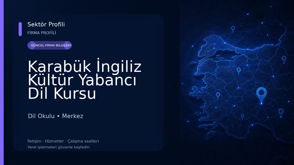 Karabük İngiliz Kültür Yabancı Dil Kursu Dil Okulu