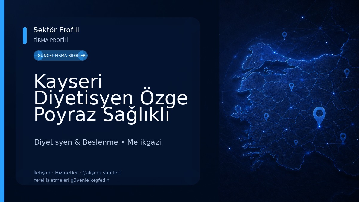 Kayseri Diyetisyen Özge Poyraz Sağlıklı Yaşam Danışmanlık Merkezi Diyetisyen & Beslenme