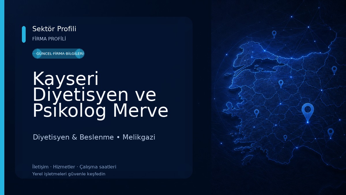 Kayseri Diyetisyen ve Psikolog Merve Akın Diyetisyen & Beslenme