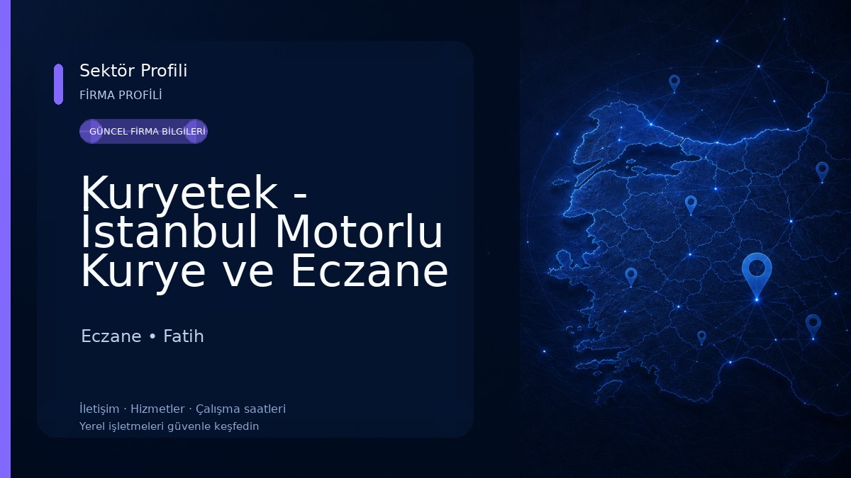 Kuryetek - İstanbul Motorlu Kurye ve Eczane Kurye Hizmeti 