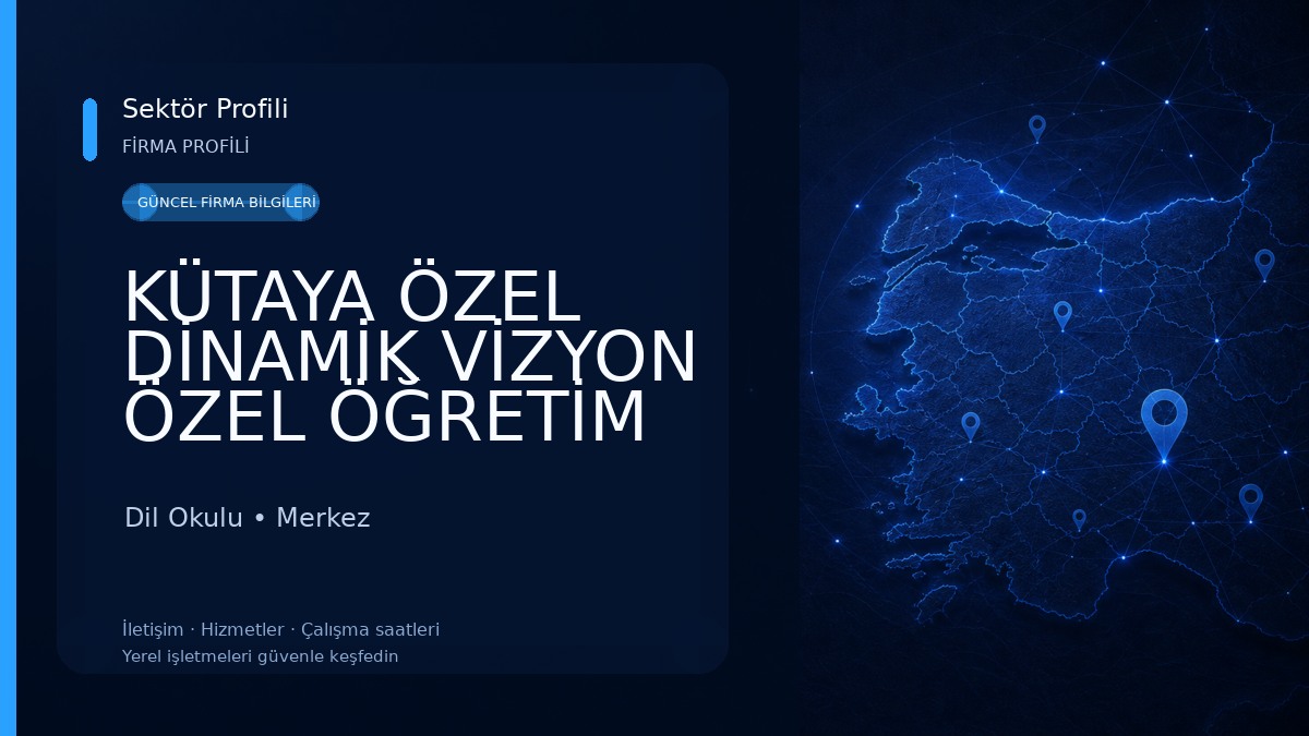 KÜTAYA ÖZEL DİNAMİK VİZYON ÖZEL ÖĞRETİM KURSU Dil Okulu