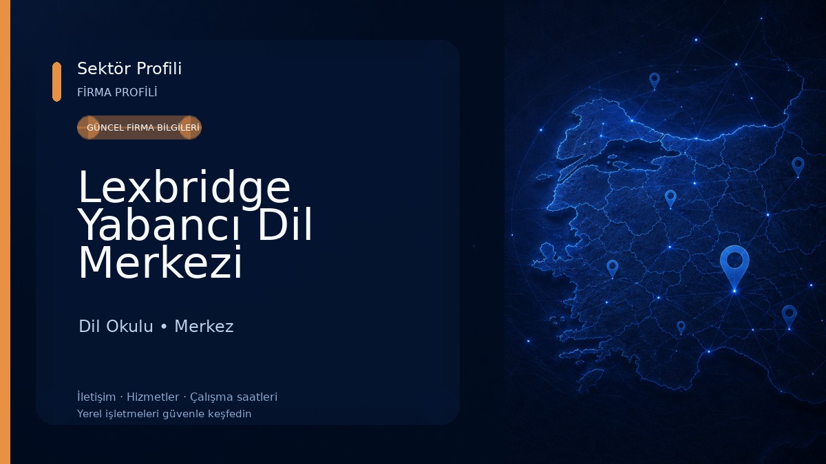 Lexbridge Yabancı Dil Merkezi Dil Okulu