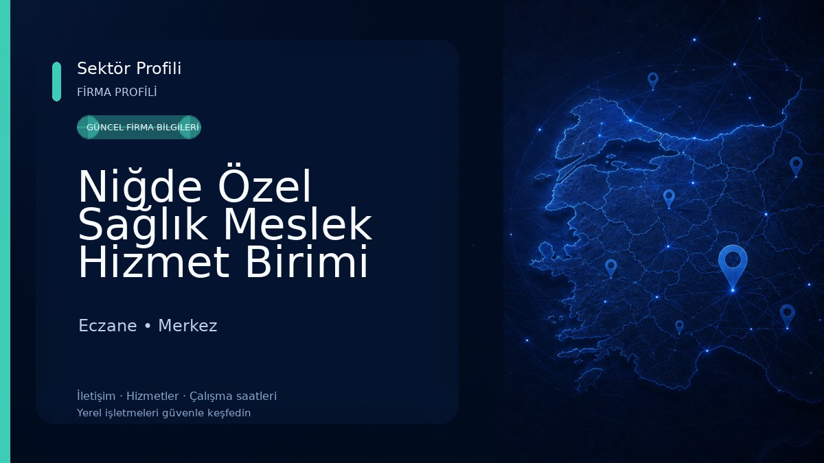 Niğde Özel Sağlık Meslek Hizmet Birimi S.M.Abdullah SAĞLAM 