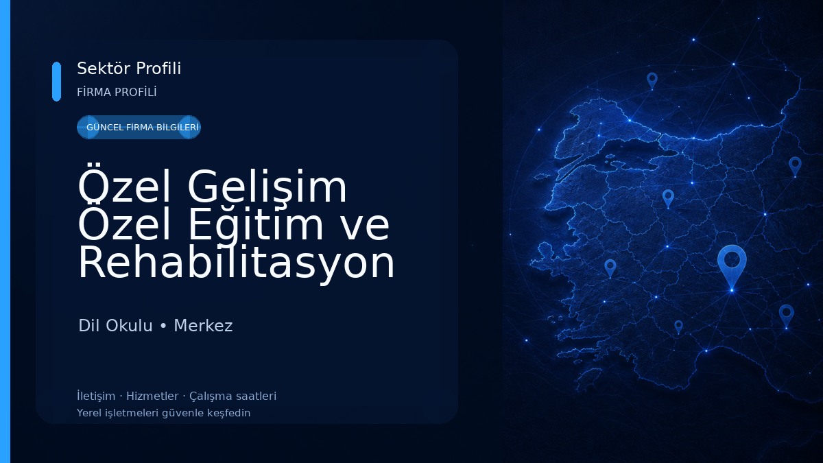 Özel Gelişim Özel Eğitim ve Rehabilitasyon Merkezi Dil Okulu
