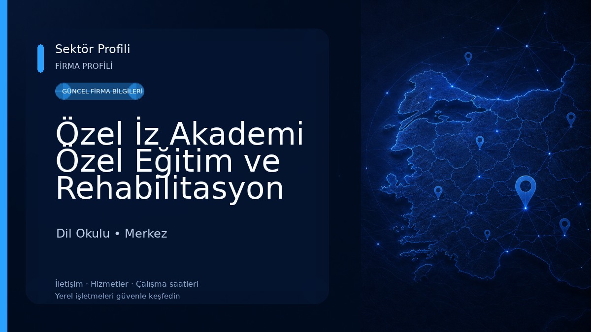 Özel İz Akademi Özel Eğitim ve Rehabilitasyon Merkezi Dil Okulu