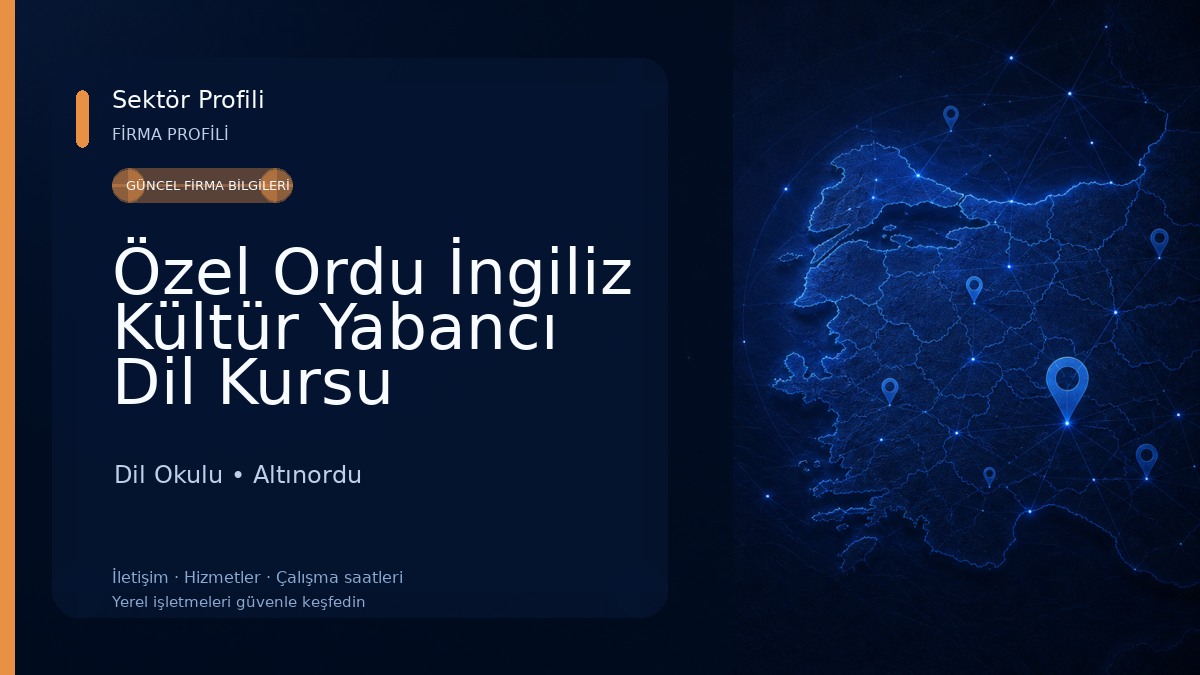 Özel Ordu İngiliz Kültür Yabancı Dil Kursu