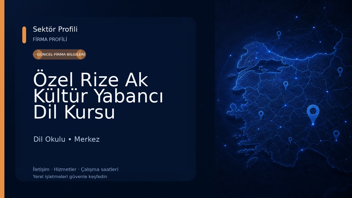 Özel Rize Ak Kültür Yabancı Dil Kursu Dil Okulu