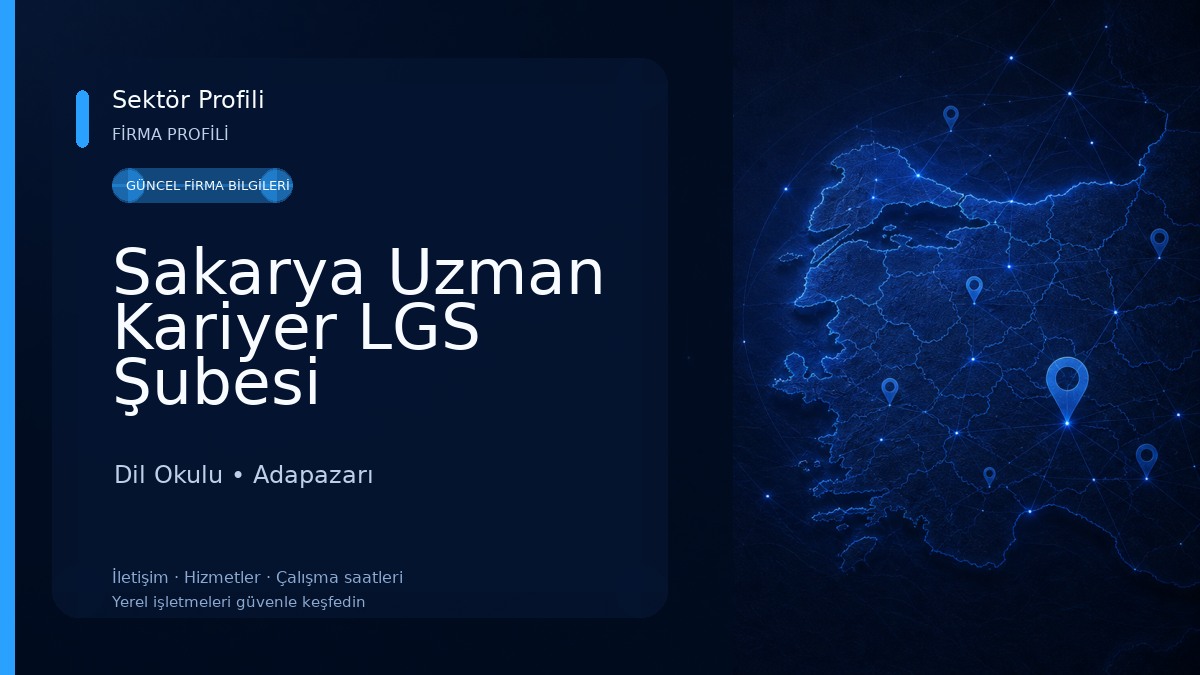 Sakarya Uzman Kariyer LGS Şubesi Dil Okulu