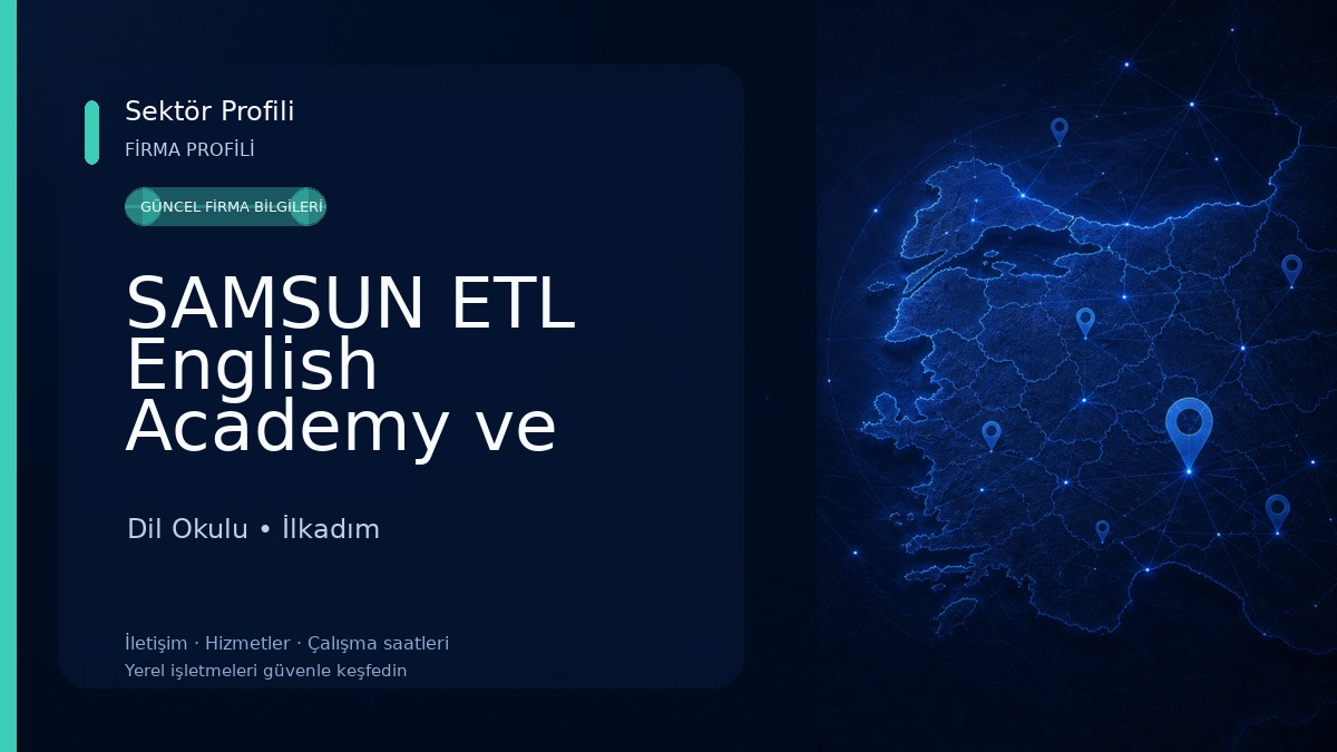 SAMSUN ETL English Academy ve Yurtdışı Eğitim Danışmanlığı