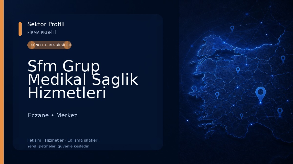 Sfm Grup Medikal Saglik Hizmetleri Eczane