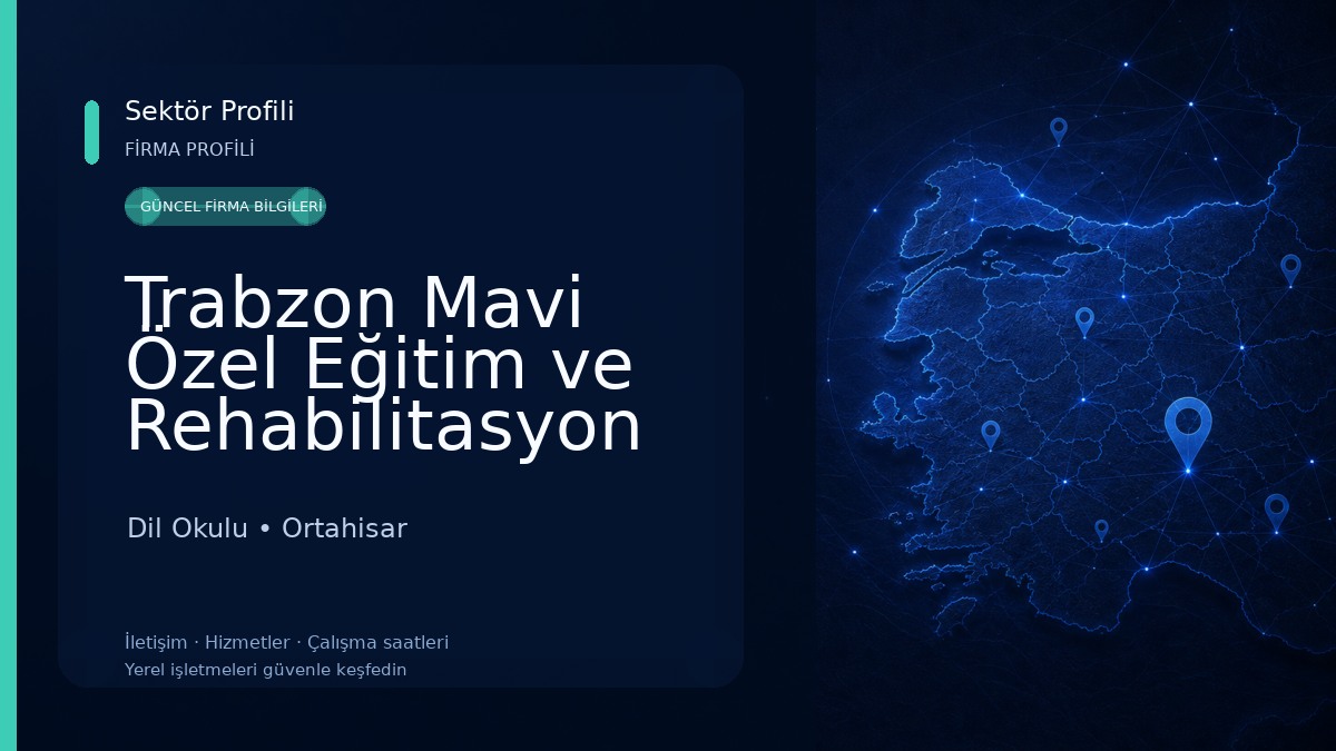 Trabzon Mavi Özel Eğitim ve Rehabilitasyon Merkezi