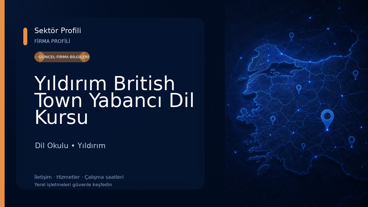 Yıldırım British Town Yabancı Dil Kursu Dil Okulu